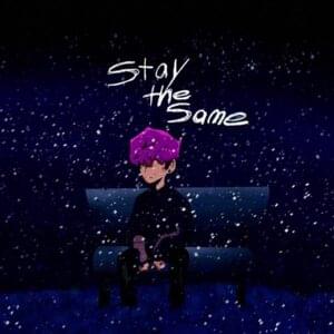 Stay The Same - Kidd Snooze (Ft. ​ilyaugust)