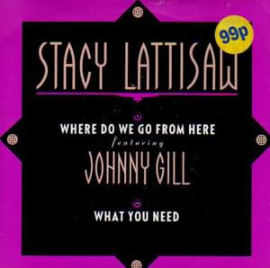 Where Do We Go From Here - Stacy Lattisaw (Ft. Johnny Gill)