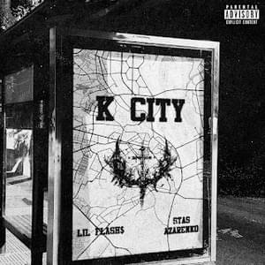 K City - STAS AZARENKO (Ft. LiL Flash$ (UKR))