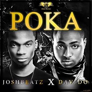 Poka - Joshbeatz (Nigeria) (Ft. Davido)