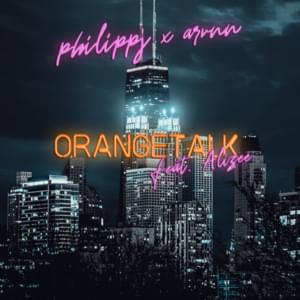 Orangetalk - Philippj & ARVNN (Ft. Alizée)