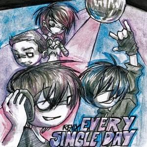 ​every single day remix - ​d3r (Ft. 6arelyhuman & ​​kets4eki)