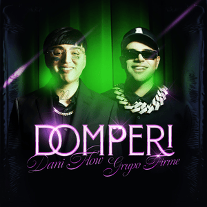 DOMPERI - Dani Flow, Grupo Firme & Axl