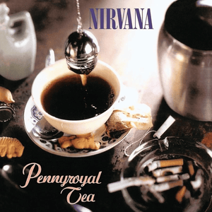 Pennyroyal Tea - Nirvana