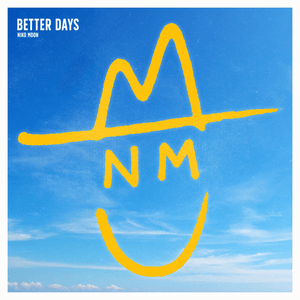 BETTER DAYS - Niko Moon