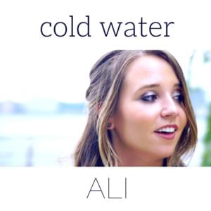 Cold Water - Ali Brustofski