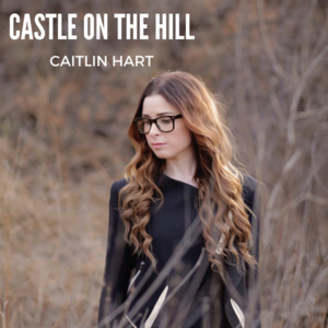 Castle On The Hill - Caitlin Hart