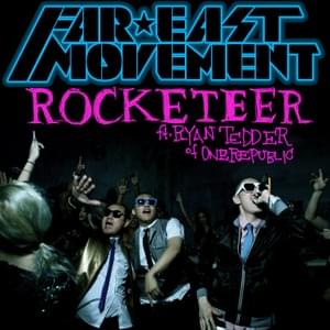 Rocketeer - Far East Movement (Ft. Ryan Tedder)