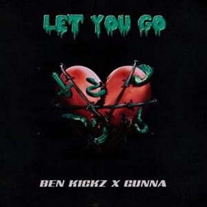 Let You Go - Benjamin Kickz (Ft. Gunna)