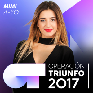 A-YO - Operación Triunfo 2017 (Ft. Lola Indigo)