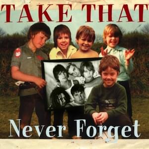 Never Forget - Take That