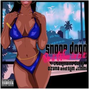 Do It When I’m in It - Snoop Dogg (Ft. Jermaine Dupri, Ozuna & Slim Jxmmi)