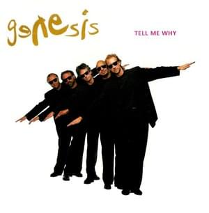 Tell Me Why - Genesis