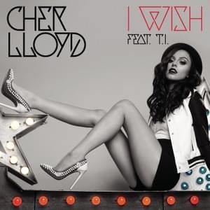 I Wish - Cher Lloyd (Ft. T.I.)