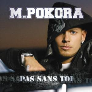 Pas sans toi - M. Pokora