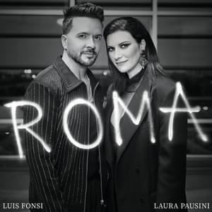 Roma - Luis Fonsi & Laura Pausini