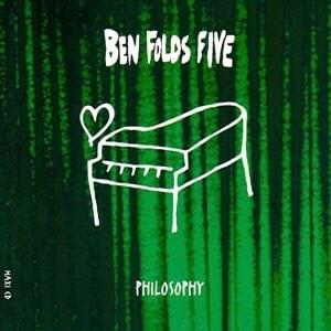 Philosophy - Ben Folds Five