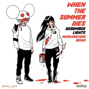 When The Summer Dies (meowingtons Remix) - ​deadmau5 & Lights