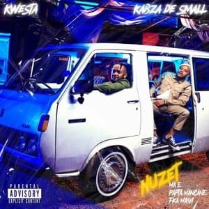 Huzet - Kwesta & Kabza De Small (Ft. FKA Mash, Ma-E (Teargas) & Papta Mancane)