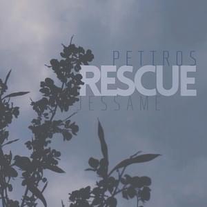 Rescue You - Pettros (Ft. Jessame)