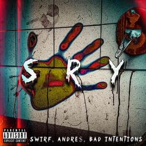 SRY - Swirf & o2andres & Bad Intentions