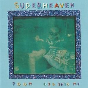 Dig Into Me - Superheaven