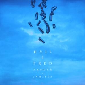 Hvil I Fred - Xander Linnet (Ft. Jamaika)