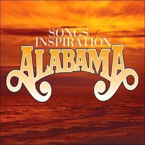 I Need Thee - Alabama