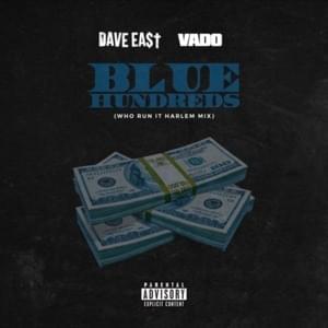 Blue Hundreds - Dave East (Ft. Vado)