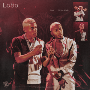 Lobo - Orochi, MC Poze do Rodo, Ajaxx & Mainstreet