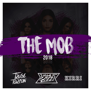 The Mob 2018 - Truse Tarzan (Ft. Kirri & Rasmus Gozzi)