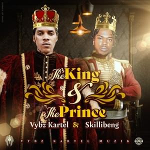 The King & The Prince - Vybz Kartel & Skillibeng