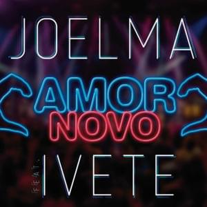 Amor Novo - Joelma (Ft. Ivete Sangalo)