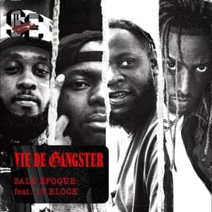 VIE DE GANGSTER - Sale Epoque (Ft. 13 Block)