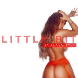 Little Bit - Niykee Heaton