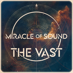 The Vast - Miracle of Sound