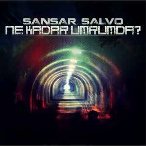 Ne Kadar Umrumda ? - Sansar Salvo