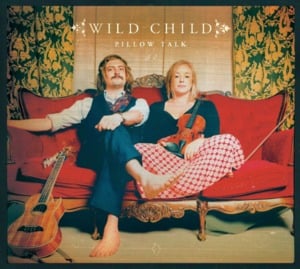 Pillow Talk - Wild Child