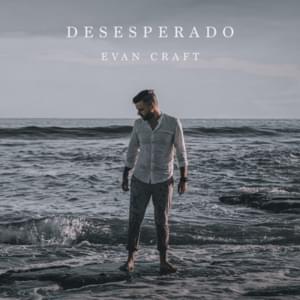 Desesperado - Evan Craft