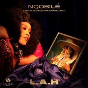 Look At Her (L.A.H) - NQOBILÉ (Ft. Dancegod Lloyd & Nadia Rose)