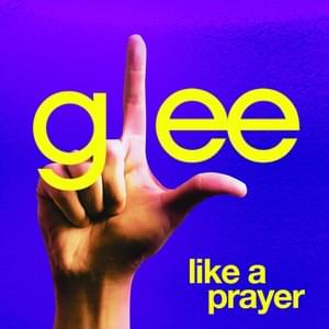 Like a Prayer - Glee Cast (Ft. Jonathan Groff)