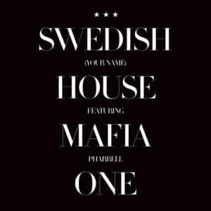 One (Your Name) (Caspa Vocal Remix) - Swedish House Mafia (Ft. Pharrell Williams)