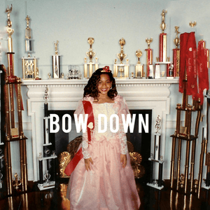 Bow Down / I Been On - Beyoncé