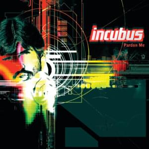 Pardon Me - Incubus