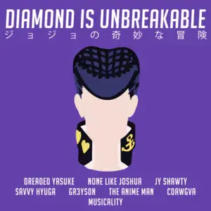 Diamond Is Unbreakable (JoJo’s Bizarre Adventure) - None Like Joshua (Ft. CDawgVA, Dreaded Yasuke, Gr3ys0n, Ikurru, Jy Pucci Shawty & Twisted Savvy)