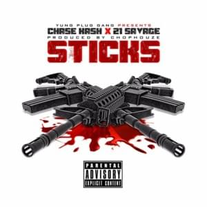 Sticks - 21 Savage (Ft. Chase Kash)