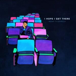 I Hope I Get There - Noah Floersch