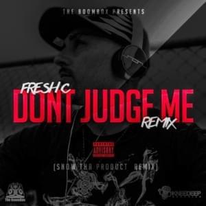 Don’t Judge Me (remix) - Fresh C