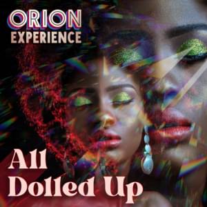 All Dolled Up - The Orion Experience
