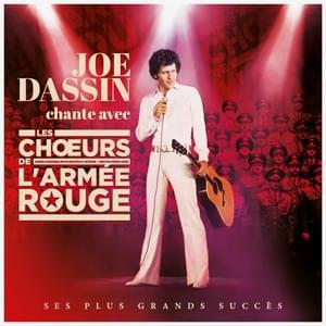 Et si tu n’existais pas (Version Choeurs de l’Armée Rouge) - Joe Dassin (Ft. Les Choeurs de l'Armée Rouge)